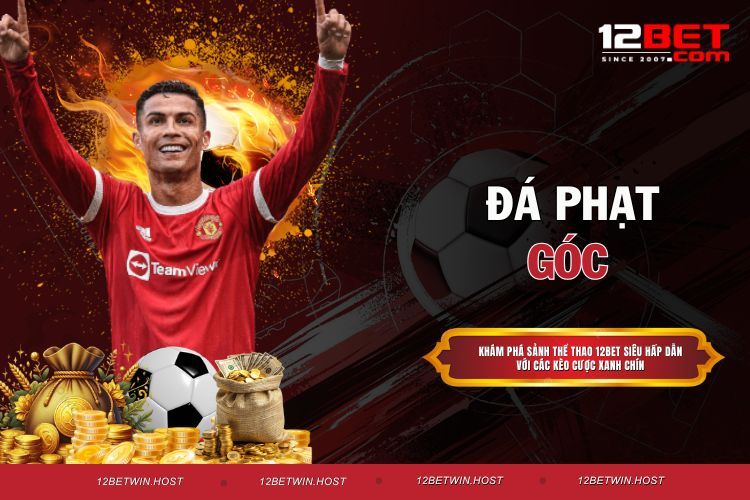 Đá Phạt Góc - Bật Mí Top Kèo Cược Đỉnh Của Chóp Số 1