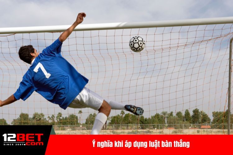 Luật Bàn Thắng Sân Khách Cực Kỳ Chi Tiết Hiện Nay