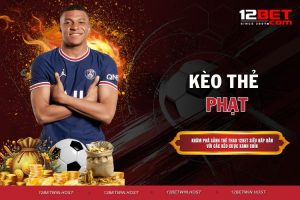 12BET – Nhà Cái Đẳng Cấp Với Tỷ Lệ Kèo Siêu Hấp Dẫn