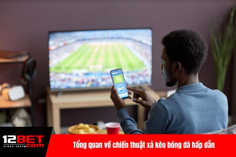 Xả Kèo Bóng Đá - Mẹo Giúp Hội Viên Thắng Lớn Dễ Dàng Số 1