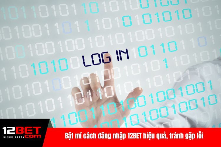 Đăng Nhập 12BET - Trải Nghiệm Kho Game Đồ Sộ Hôm Nay