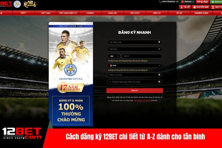 Đăng Ký 12BET nhanh Gọn Chỉ Trong Phút Mốt Cho Player