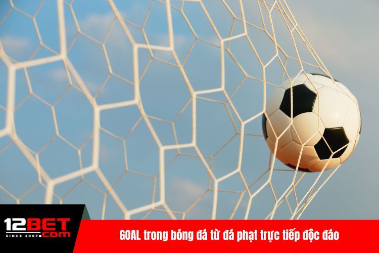 GOAL Trong Bóng Đá - Các Kiểu Ghi Bàn Nổi Tiếng Top 1